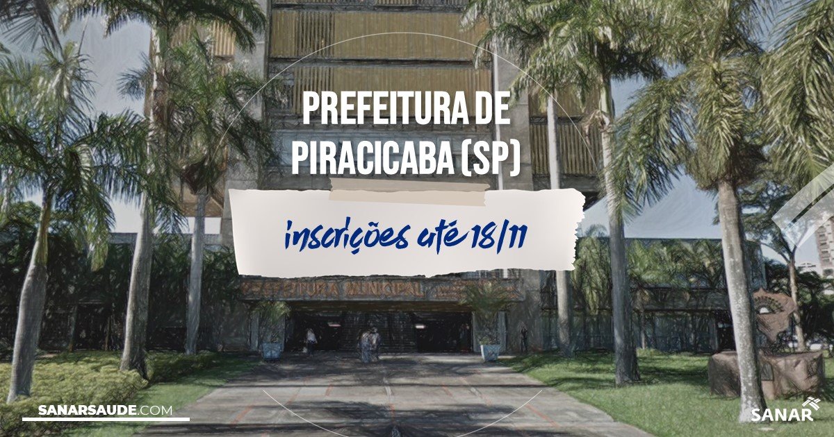 Concurso de Piracicaba - SP: na Saúde, salários de até R$10,6 mil!