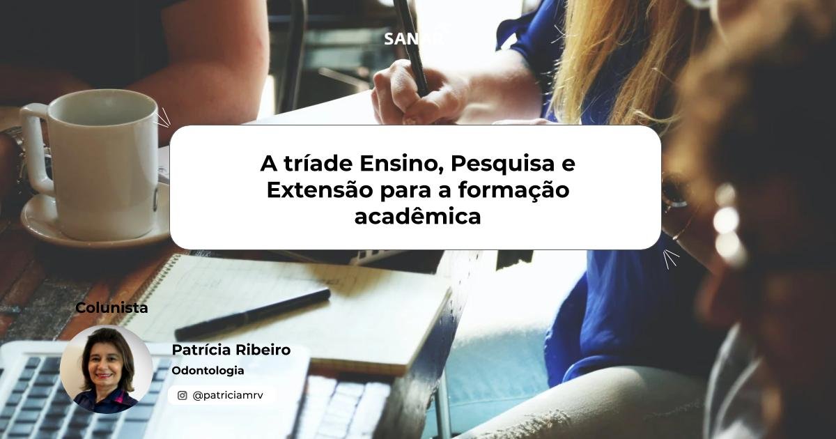 A tríade Ensino, Pesquisa e Extensão para a formação acadêmica