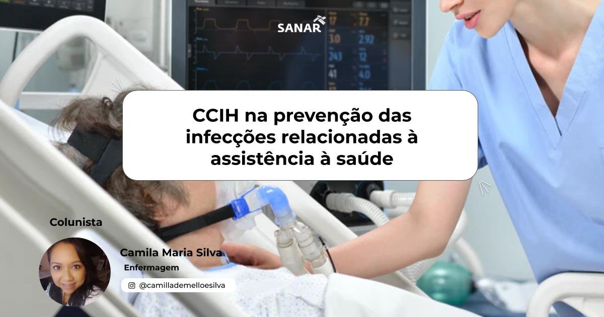 CCIH na prevenção das infecções relacionadas à assistência à saúde ...