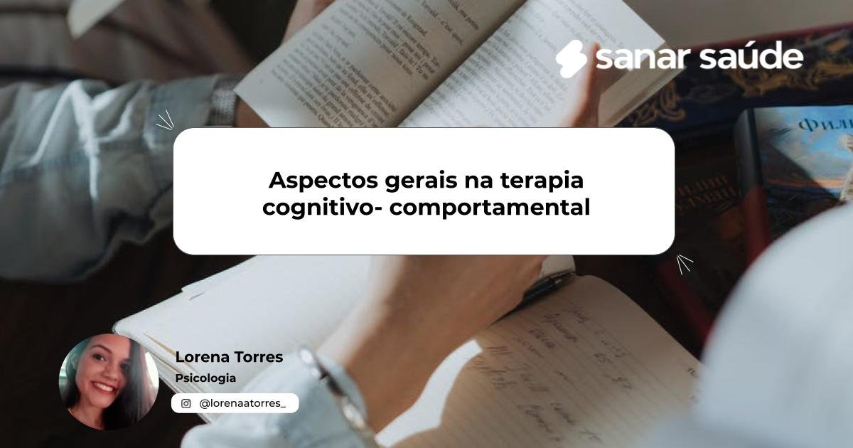 Conhecendo a terapia cognitivo-comportamental | Colunista