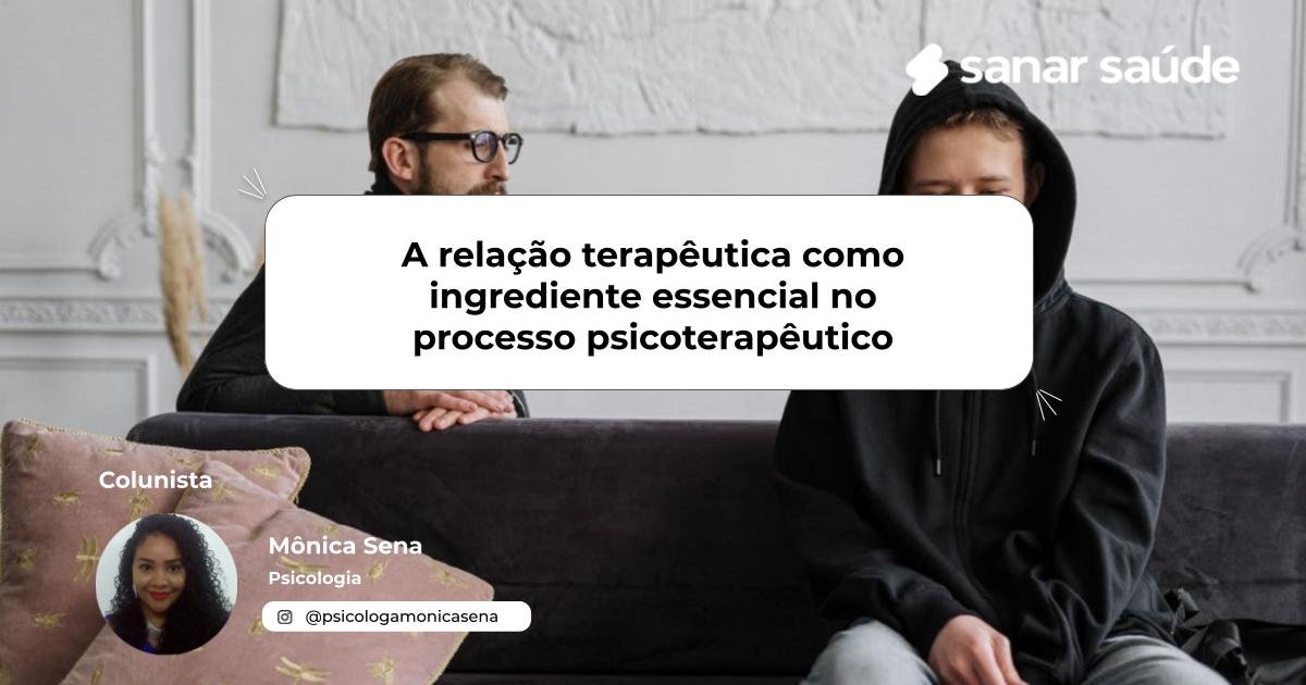 A relação terapêutica como ingrediente essencial no processo ...