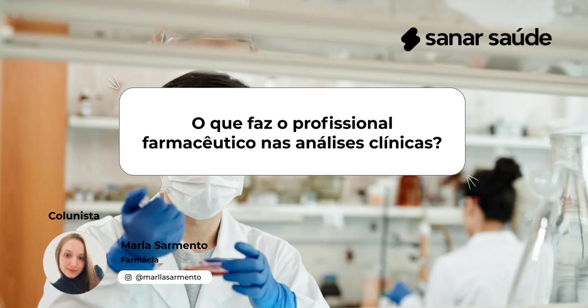 O que faz o profissional farmacêutico nas análises clínicas?