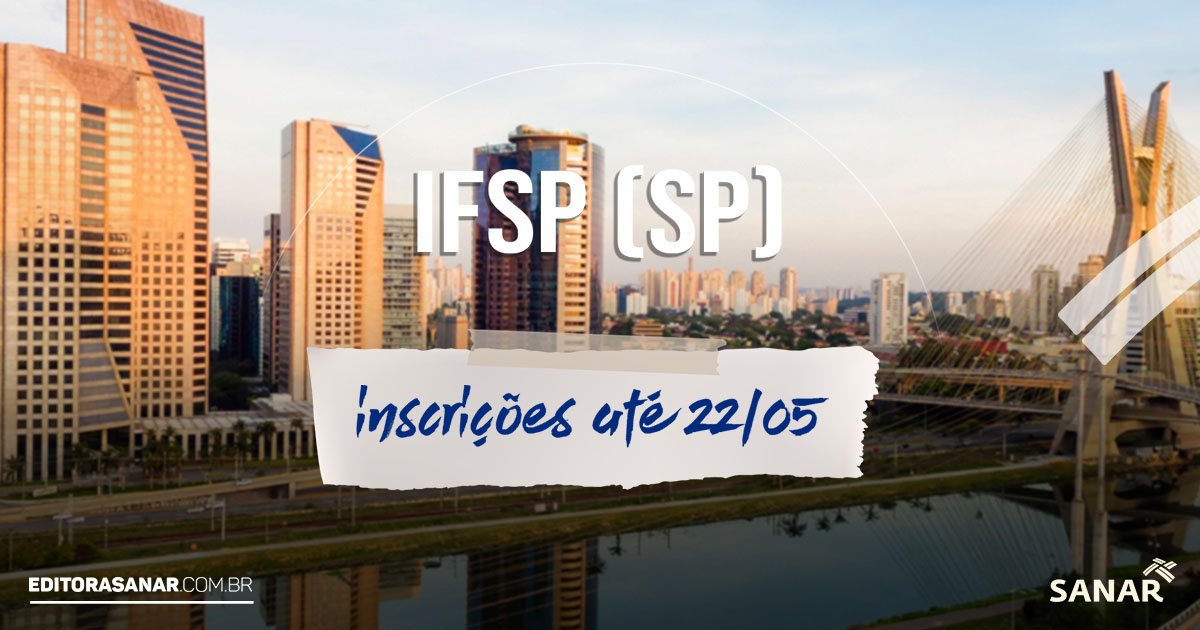 Concurso IFSP - SP: salário de até R$7,7 mil na área da Saúde