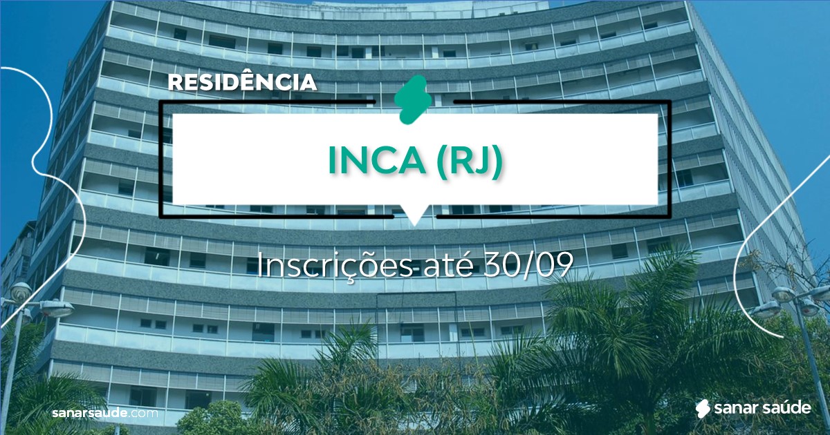 Residência INCA - RJ 2022: 59 vagas em programa de oncologia!