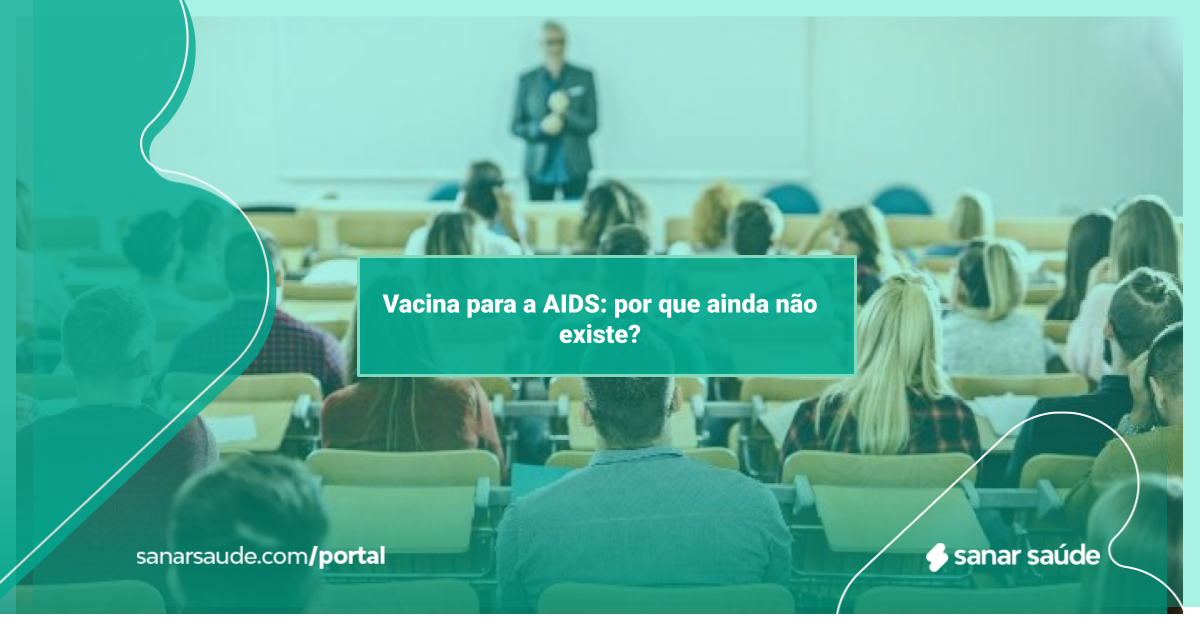 Vacina para a AIDS: por que ainda não existe?