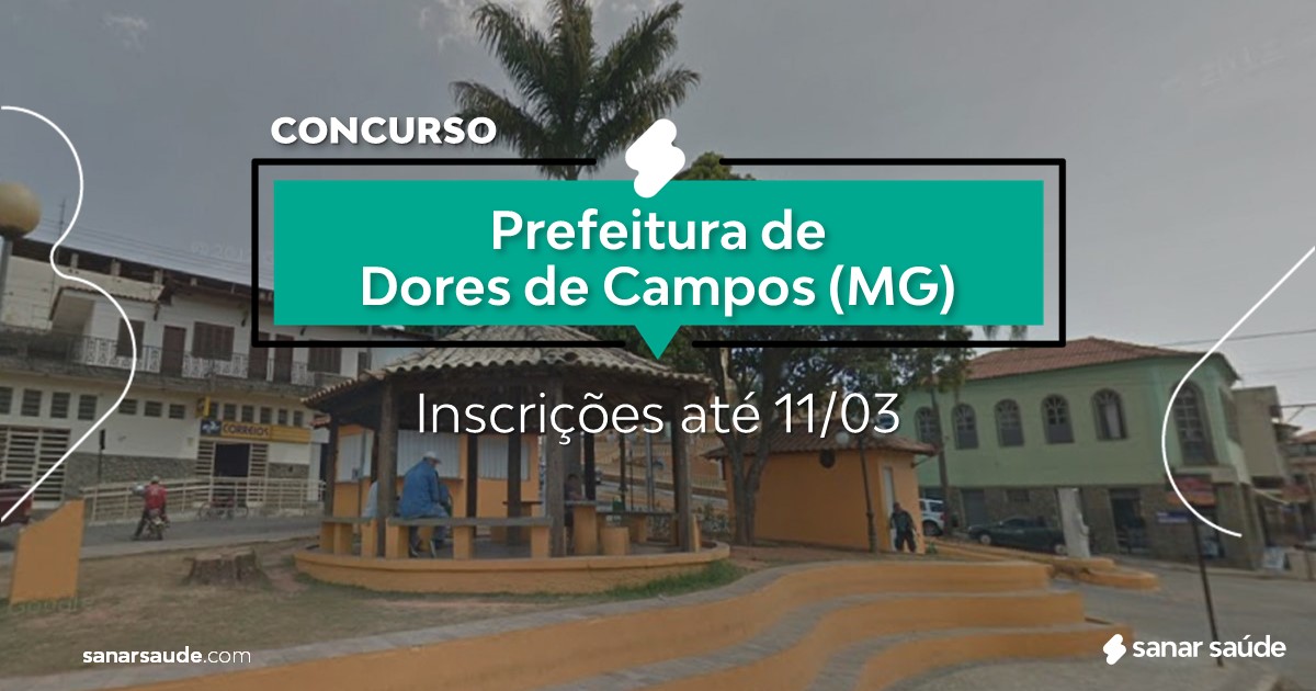 Concurso de Dores de Campos - MG: vagas imediatas na Saúde!
