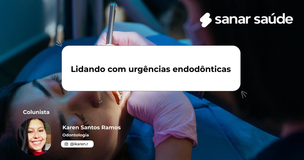 Lidando com urgências endodônticas | Colunista