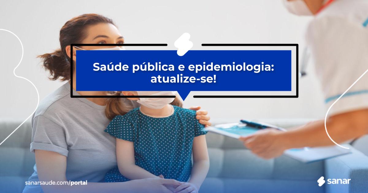 Saúde pública e epidemiologia: atualize-se!