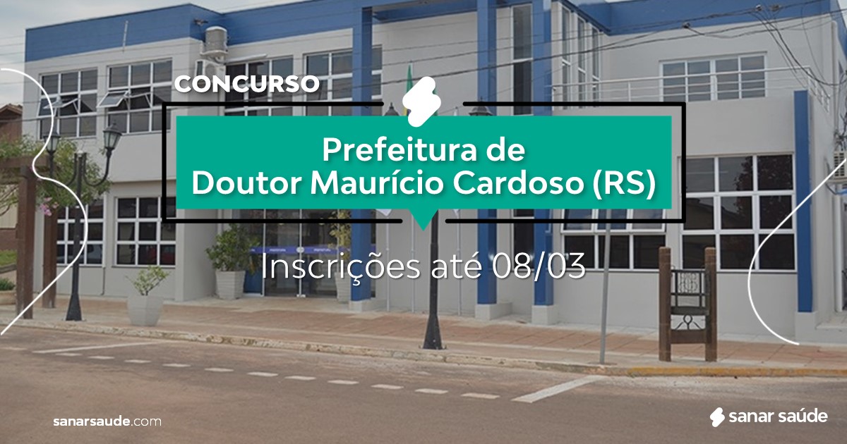 Concurso de Doutor Maurício Cardoso RS vagas na Saúde! Concurso de Doutor Maurício Cardoso RS vagas na Saúde!