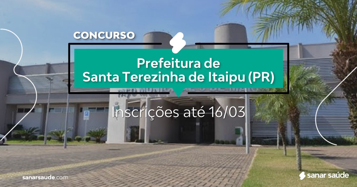 Concurso de Santa Terezinha de Itaipu - PR: vagas imediatas na Saúde!