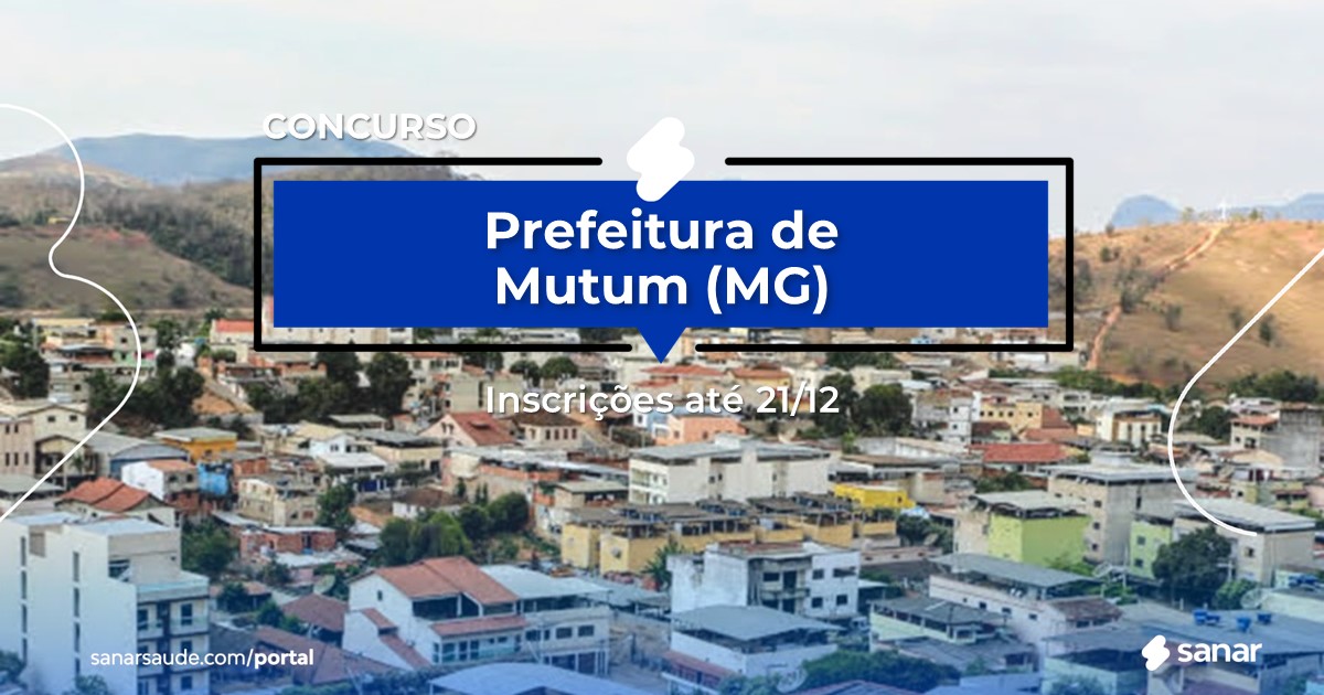 Concurso de Mutum - MG: mais de 40 vagas imediatas na Saúde!