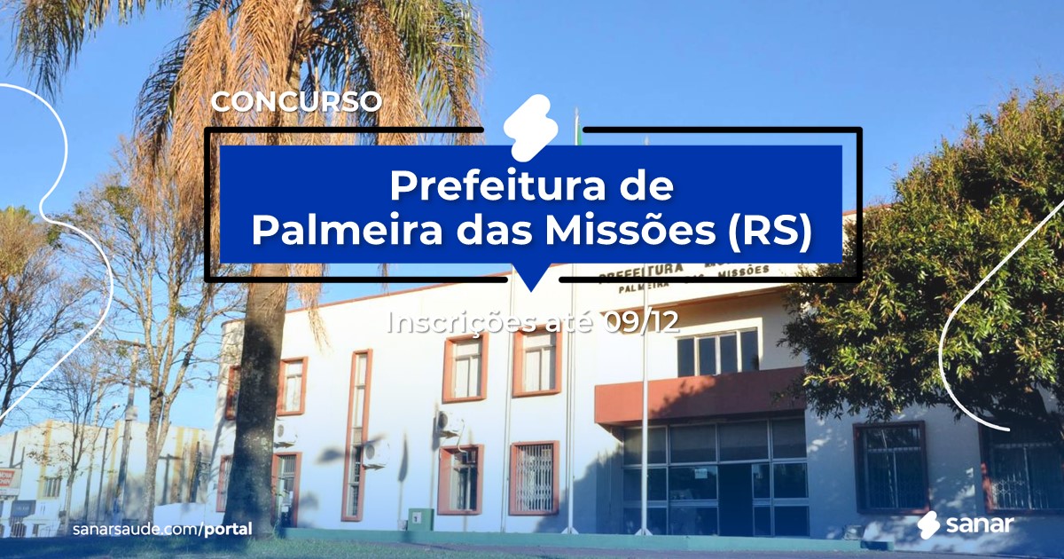 Concurso de Palmeira das Missões - RS: vagas na Saúde!