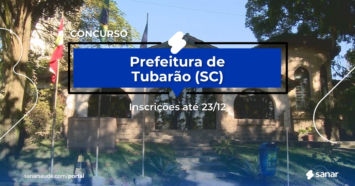 Concurso de Tubarão - SC: salários de até R$15 mil na Saúde!