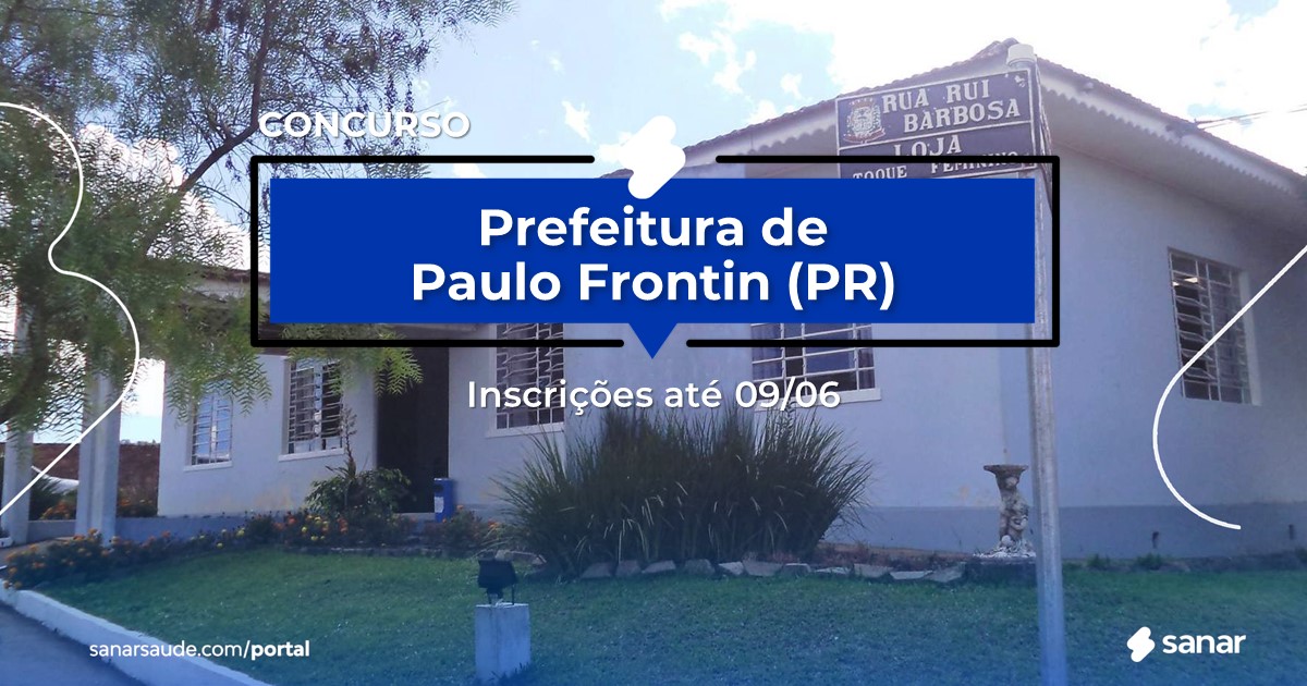 Concurso de Paulo Frontin - PR: cargos na Saúde!