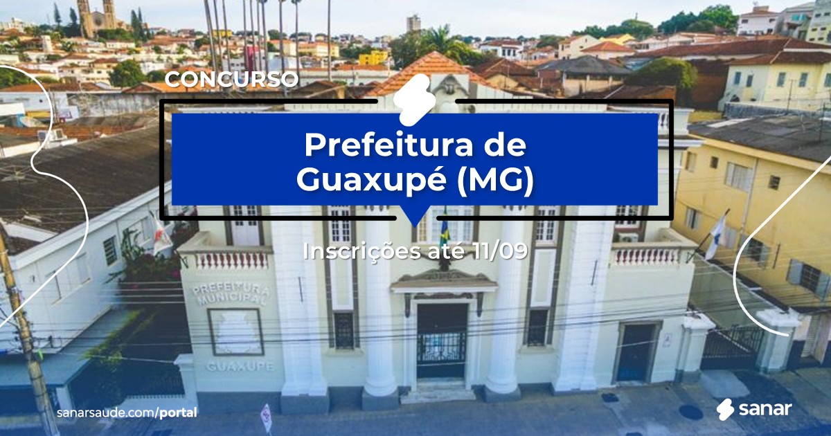Concurso de Guaxupé - MG: salários de até R$11 mil na Saúde!