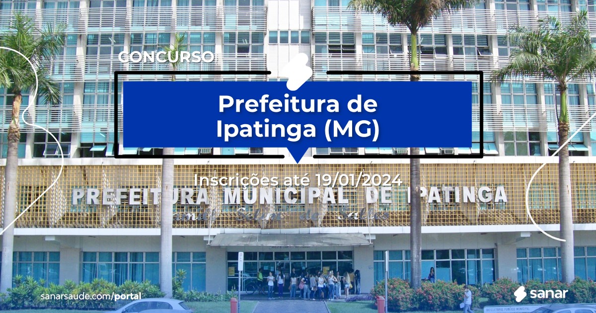 Concurso de Ipatinga - MG: vagas imediatas na Saúde!